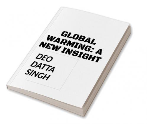 Global Warming: A New Insight