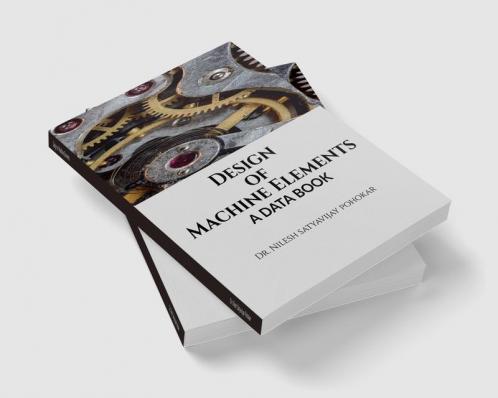Design of Machine Elements : A Data Book