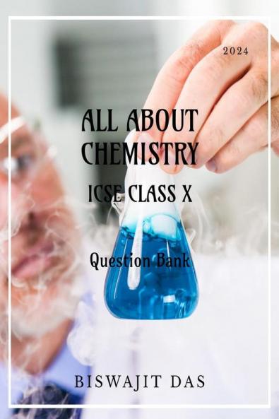All About Chemistry ICSE Class X (2024) : Question Bank