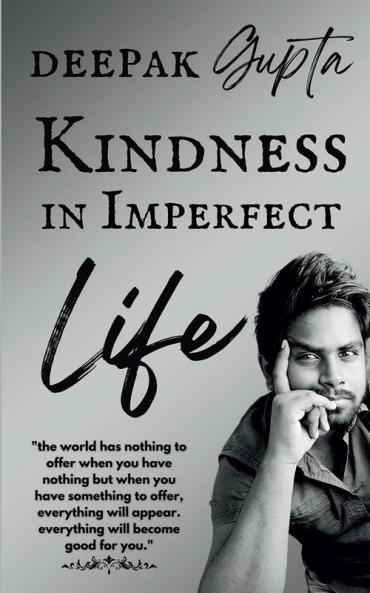 Kindness in Imperfect Life