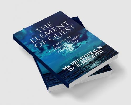 THE ELEMENT OF QUEST : A STUDY ON HERMANN HESSE'S SIDDHARTHA