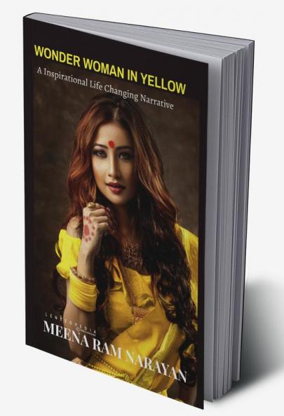 Wonder Woman In Yellow : An Inspirational Life Changing Narrative