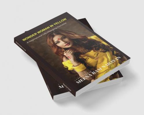 Wonder Woman In Yellow : An Inspirational Life Changing Narrative