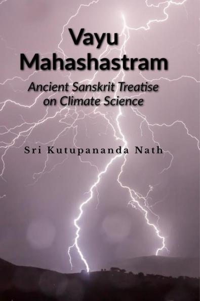 Vayu Mahashastram: Ancient  Sanskrit Treateise on Climate change  Rainfall  Science of Rainfall prediction & Layers of Atmosphere