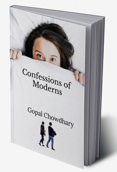 Confessions of Moderns