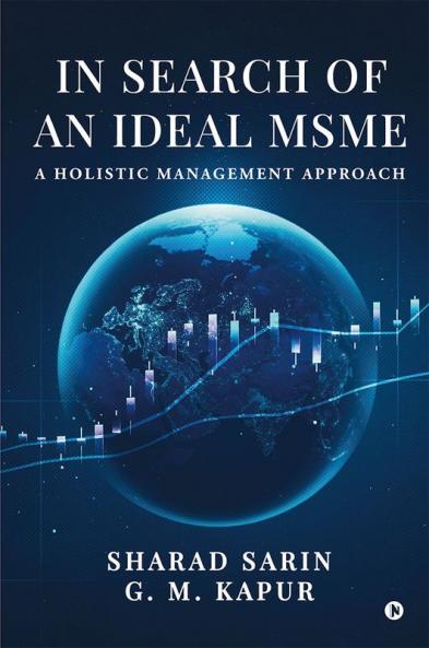 In Search of an Ideal MSME : A Holistic  Management Approach