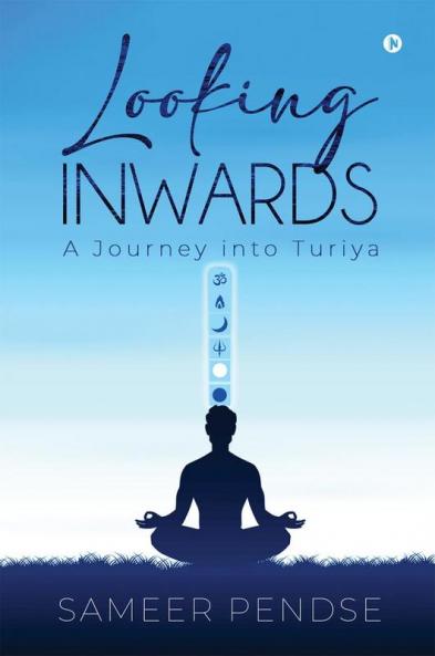 Looking Inwards: A Journey into Turiya
