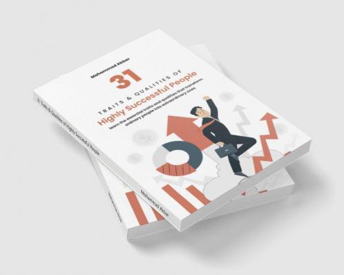 31 Traits &amp; Qualities of Highly Successful People : Learn the essential traits and qualities that transform ordinary people into extraordinary ones. Cultivating these traits within yourself can...