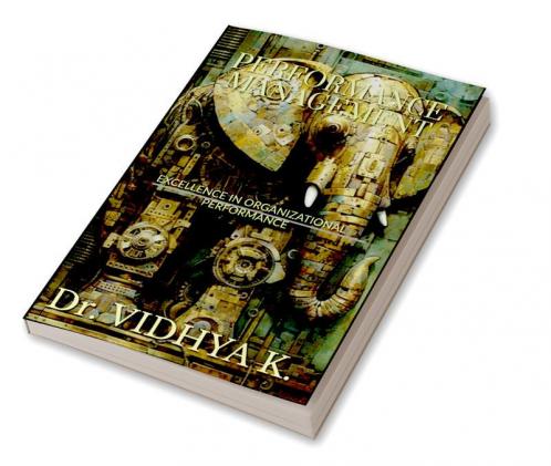 PERFORMANCE MANAGEMENT : Excellence in organizational performance