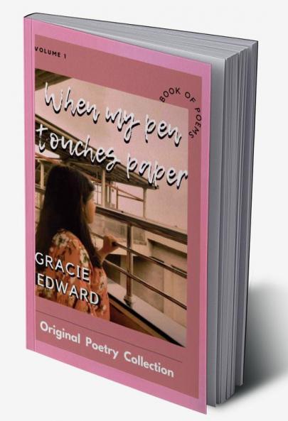 When my pen touches papsr : Book of Poems