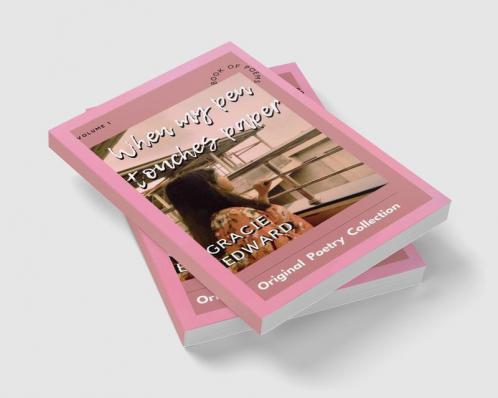 When my pen touches papsr : Book of Poems