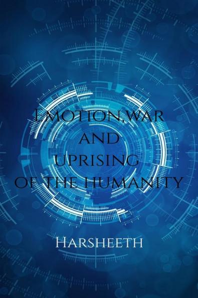 Emotion War And Uprising Of The Humanity