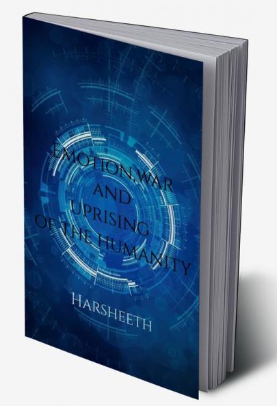 Emotion War And Uprising Of The Humanity