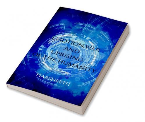 Emotion War And Uprising Of The Humanity