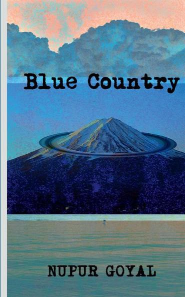 Blue Country : A collection of short poetry
