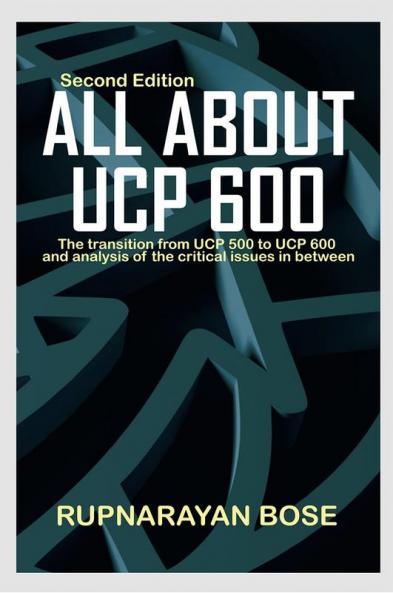 All about UCP 600: The transition from UCP 500 to UCP 600 and the critical issues in between.