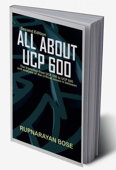 All about UCP 600: The transition from UCP 500 to UCP 600 and the critical issues in between.