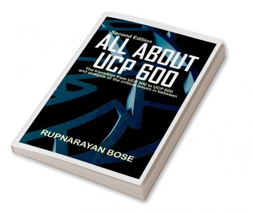 All about UCP 600: The transition from UCP 500 to UCP 600 and the critical issues in between.
