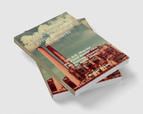 Recent Trends in Life Sciences and Environmental Research : Book Based On Life Science and Environment