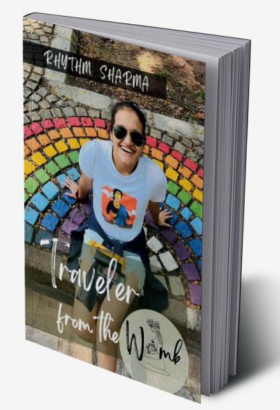 Traveler From The Womb : A Rollercoaster Of A Solo Female Traveler