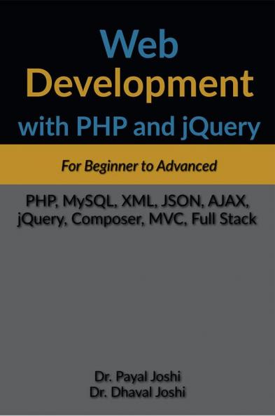 Web Development with PHP and jQuery : PHP MySQL Composer AJAX JSON XML jQuery MVC