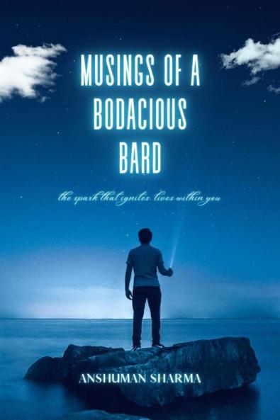 Musings of a Bodacious Bard : The Spark That Ignites Lives Within You