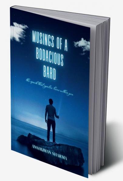 Musings of a Bodacious Bard : The Spark That Ignites Lives Within You