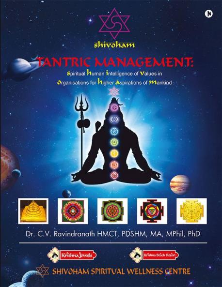 Tantric Management : Spiritual Human Intelligence of Values in Organisations for Higher Aspirations of Mankind