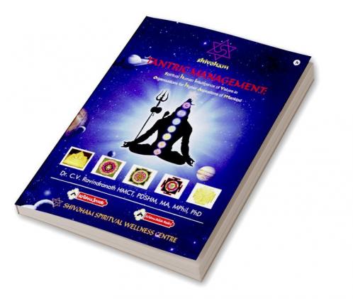 Tantric Management : Spiritual Human Intelligence of Values in Organisations for Higher Aspirations of Mankind