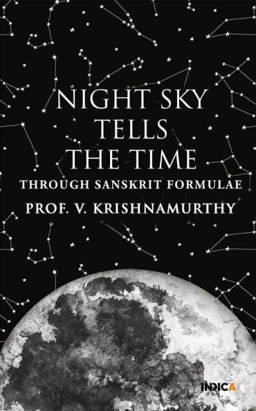 Night Sky Tells the Time : Through Sanskrit Formulae
