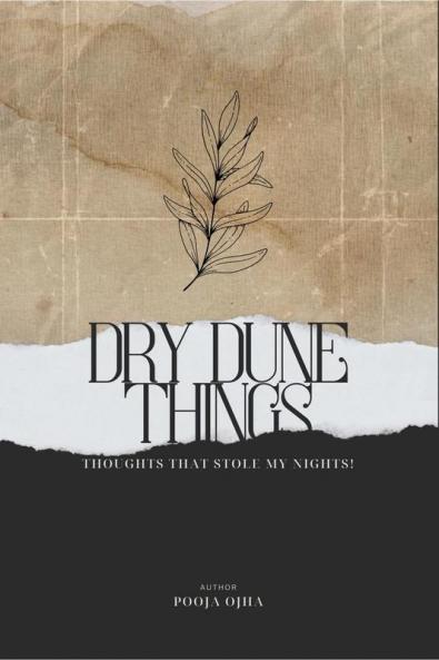 DRY DUNE THINGS : thoughts that stole my nights!