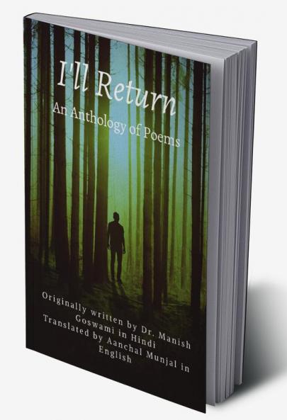I'll Return : An Anthology of Poems