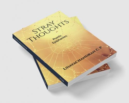 STRAY THOUGHTS : Poetic Epiphanies
