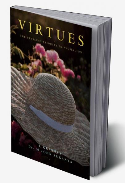 Virtues - The Pressing Priority in Pygmalion