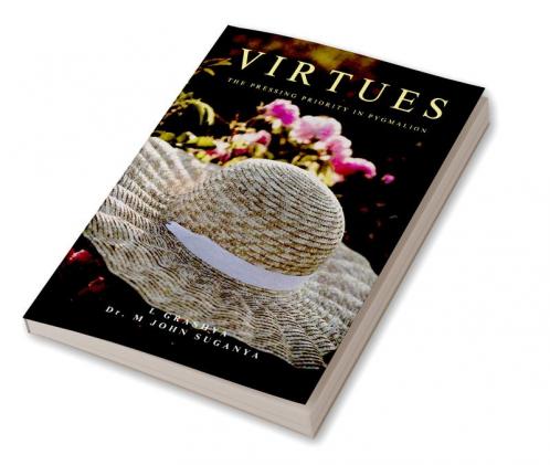 Virtues - The Pressing Priority in Pygmalion