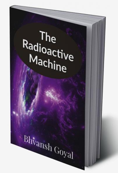 The radioactive machine