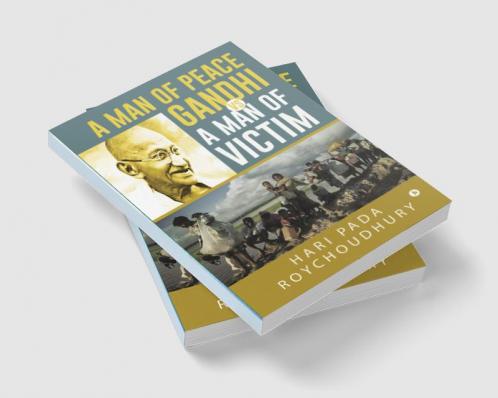 A Man of Peace Gandhi VS A Man of Victim