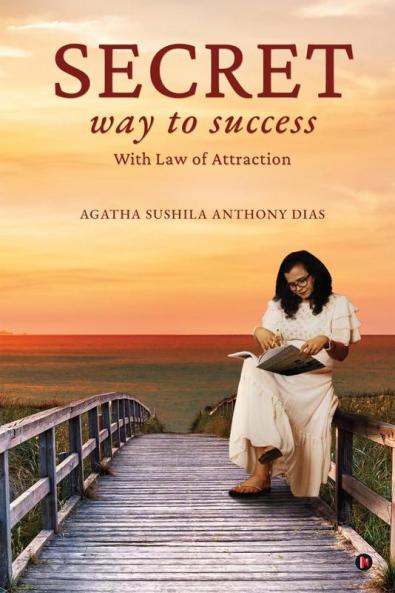 Secret Way to Success : With Law of Attraction