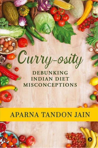 Curry-osity: Debunking Indian Diet Misconceptions