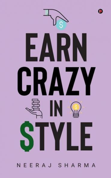 Earn Crazy in Style