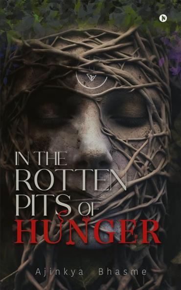 In the Rotten Pits of Hunger
