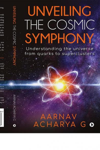 Unveiling the Cosmic Symphony : Understanding the universe from quarks to superclusters