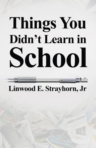 Things You Didn't Learn in School