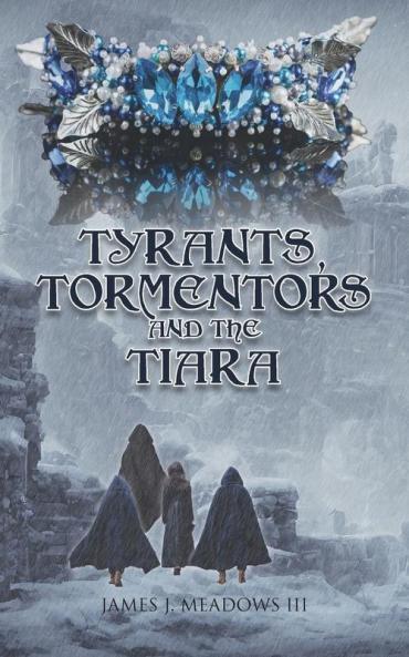 Tyrants Tormentors and the Tiara