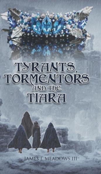 Tyrants Tormentors and the Tiara