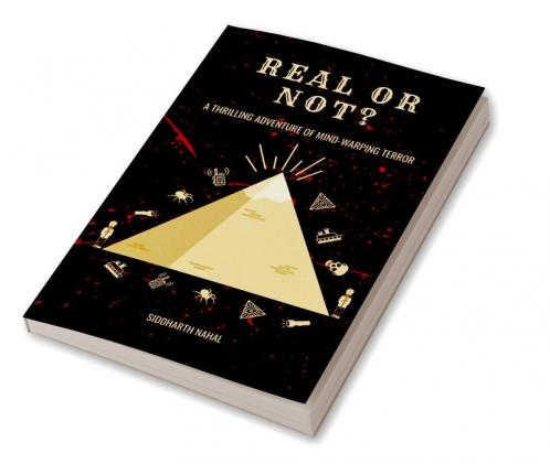 REAL OR NOT? : A THRILLING ADVENTURE OF MIND-WARPING TERROR