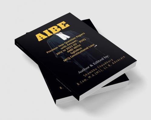 AIBE Examination : Previous Year Question Papers with Answer 2012 to 2023 (IV - XVII) WITH Syllabus &amp; MCQ Constitutional Law