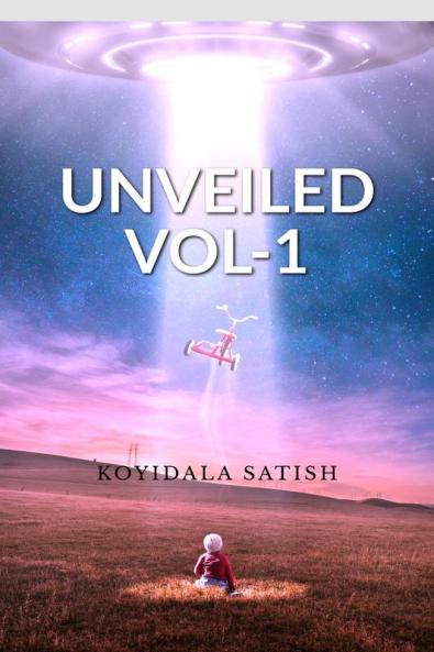 UNVEILED : A Father's  Reflections On Life