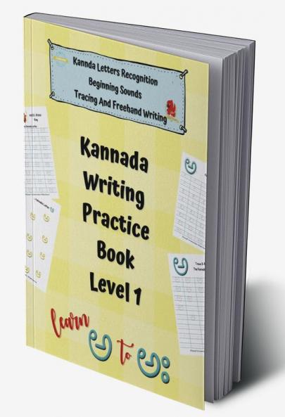 Kannada Writing Practice Books Level 1 : Kannada Writing Practice Books For Kindergarten Age 3 Level One Kannada Copy Writing Book Kannada Alphabets Tracing and Freehand Writing