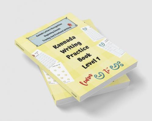 Kannada Writing Practice Books Level 1 : Kannada Writing Practice Books For Kindergarten Age 3 Level One Kannada Copy Writing Book Kannada Alphabets Tracing and Freehand Writing